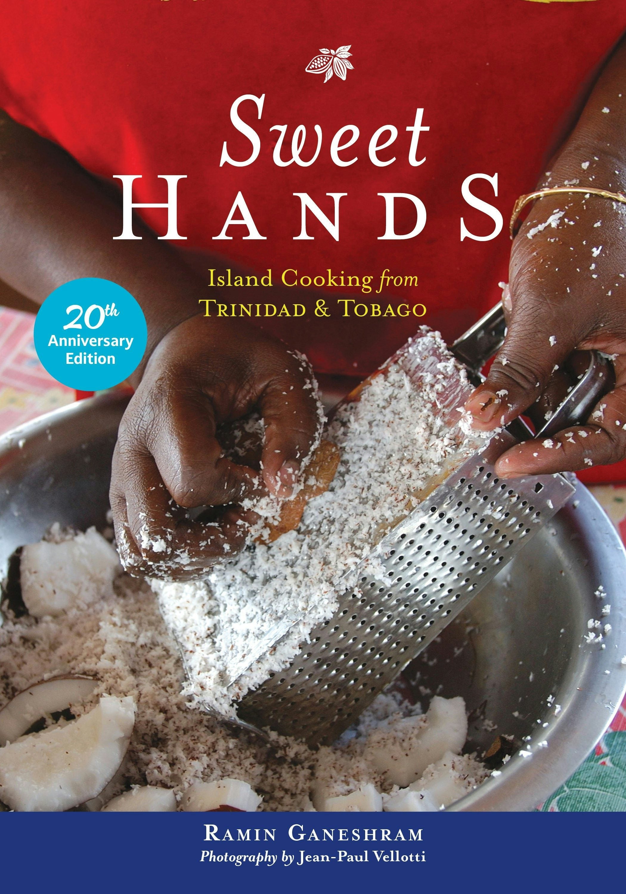 Book cover image for Sweet Hands: Island Cooking from Trinidad & Tobago, 20th Anniversary edition ISBN: 9780781814652
